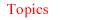 Topics