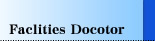 Faclities Doctor